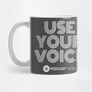 USE YOUR VOICE 2 Mug